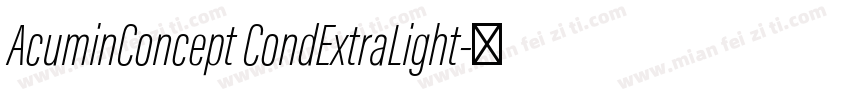 AcuminConcept CondExtraLight字体转换